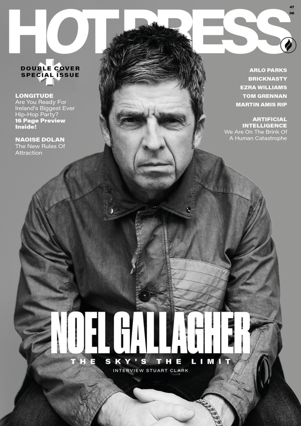 Hot Press Issue 47-06: Noel Gallagher (Double Cover Special)