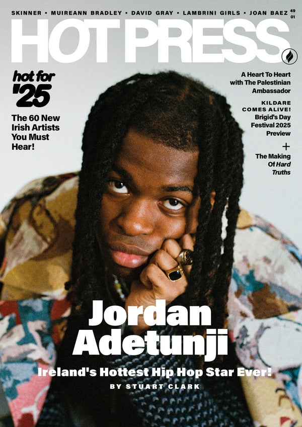 Hot Press Issue 49-01: Hot for 2025 - Jordan Adetunji