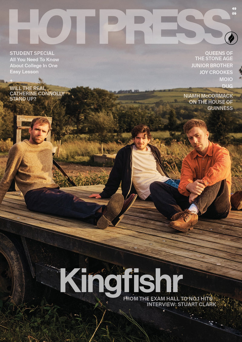 Hot Press Issue 49-09: Kingfishr