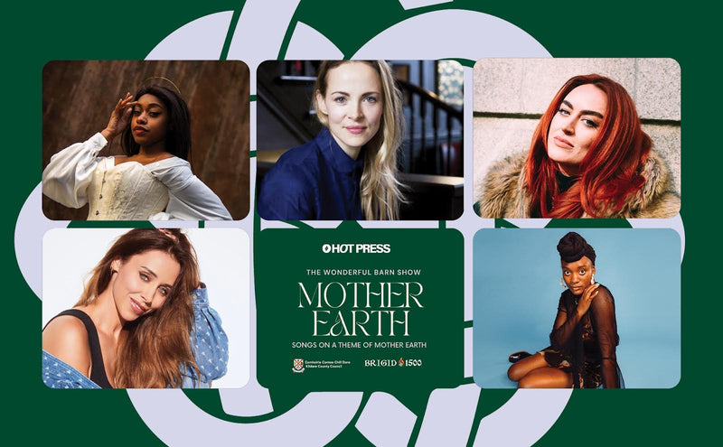 WONDERFUL BARN: Mother Earth: A Marquee Concert: The Wonderful Barn Show: (Saturday, January 27. 7pm) featuring Denise Chaila, Gemma Hayes, Una Healy, Róisín O and Tolü Makay