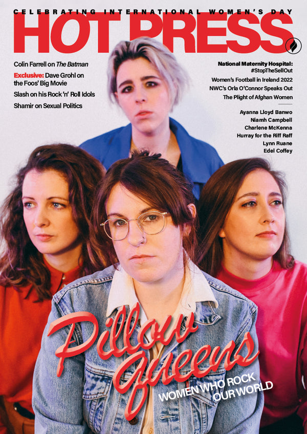 Hot Press Issue 46-02: Pillow Queens (Flip Cover Special)