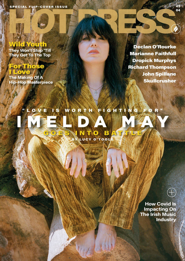Hot Press Issue 45-04: Imelda May & Wild Youth (Flip Cover Special)